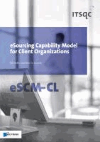 Bill Hefley et Ethel A. Loesche - eSourcing Capability Model for Client Organizations (eSCM-CL).