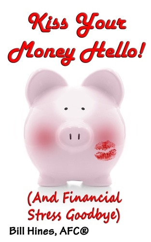  Bill Hines - Kiss Your Money Hello!.