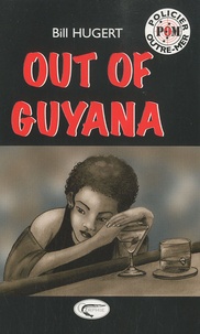 Bill Hugert - Out of Guyana.