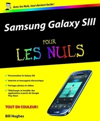 Bill Hugues - Samsung Galaxy SIII pour les nuls.