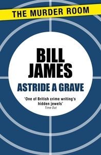 Bill James - Astride a Grave.