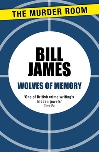 Bill James - Wolves of Memory.