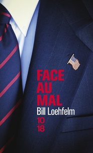Bill Loehfelm - Face au mal.