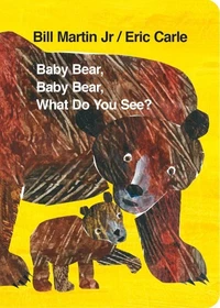 Baby Bear, Baby Bear, What Do You See,