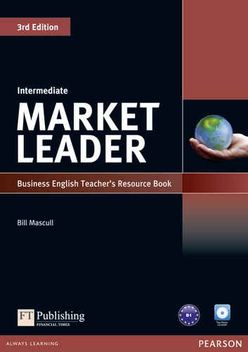 Bill Mascull - Market Leader intermediate - Business English Teacher's Resource Book. 1 Cédérom