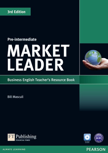 Bill Mascull - Market Leader Pre-intermediate - Business English Teacher's Resource Book. 1 Cédérom