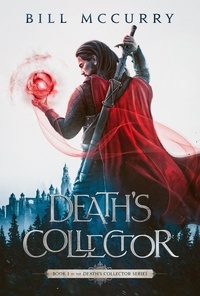  Bill McCurry - Death's Collector - The Death Cursed Wizard, #1.