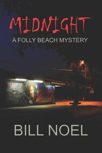  Bill Noel - Midnight - A Folly Beach Mystery.