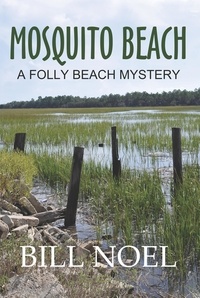  Bill Noel - Mosquito Beach - A Folly Beach Mystery.