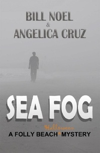  Bill Noel - Sea Fog - A Folly Beach Mystery, #20.