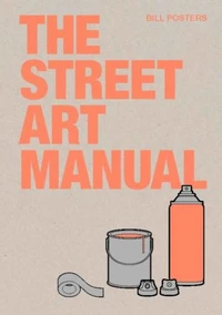 The street art manual