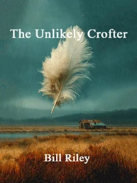 The Unlikely Crofter