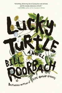 Bill Roorbach - Lucky Turtle.