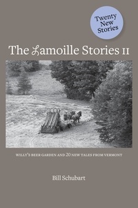  Bill Schubart - The Lamoille Stories II.