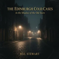 The Edinburgh Cold Cases