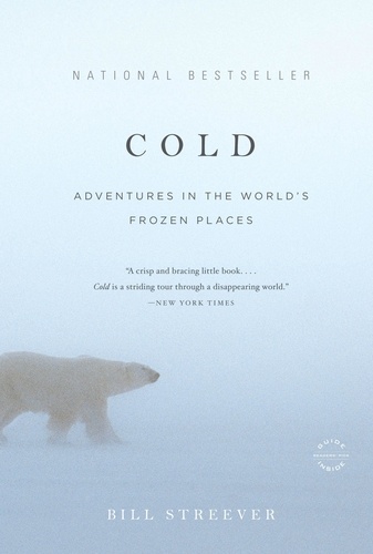 Cold. Adventures in the World's Frozen Places