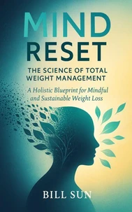 Mind Reset: The Science of Total Weight Management