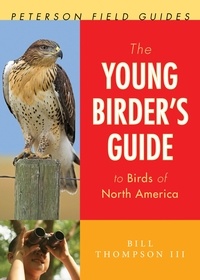 Bill Thompson III - The Young Birder's Guide To Birds Of North America.