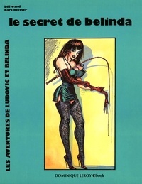 Bill Ward et Bart Keister - Le Secret de Belinda - Les Aventures de Ludovic et Belinda volume 2.
