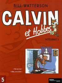 Bill Watterson - Calvin et Hobbes Intégrale Tome 5 : Fini de rire ! Allez, on se tire !.