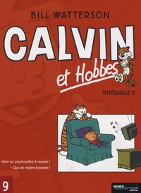 Bill Watterson - Calvin et Hobbes Intégrale Tome 9 : Gare au psychopathe à rayures ! ; Que de misère humaine !.