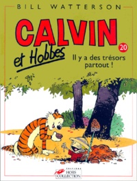 Bill Watterson - Calvin et Hobbes Tome 20 : Il y a des trésors partout !.