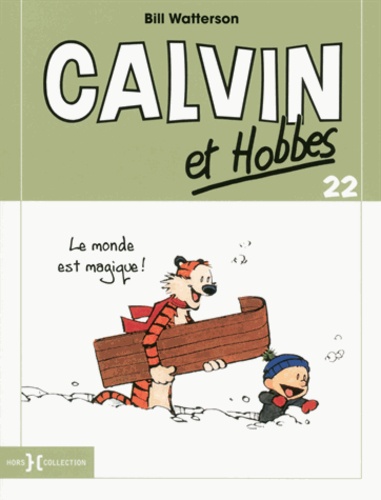 Calvin et Hobbes Tome 22 Le monde est magique !