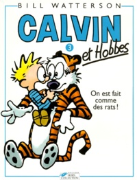 Bill Watterson - Calvin et Hobbes Tome 3 : On est fait comme des rats !.