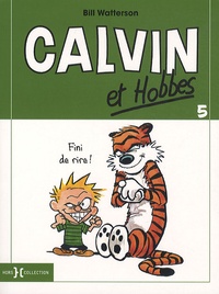 Bill Watterson - Calvin et Hobbes Tome 5 : Fini de rire !.