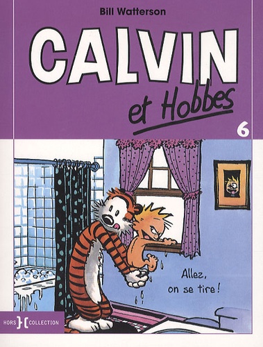 Bill Watterson - Calvin et Hobbes Tome 6 : Allez, on se tire !.