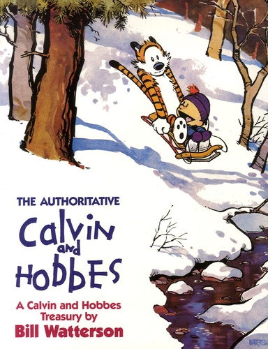 The Authoritative Calvin and Hobbes. A Calvin and Hobbes Treasury