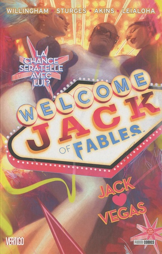 Bill Willingham et Matthew Sturges - Jack of Fables Tome 2 : Jack Vegas.