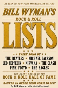 Bill Wyman's Rock &amp; Roll Lists