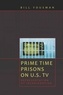 Bill Yousman - Prime Time Prisons on U.S. TV - Representation of Incarceration.