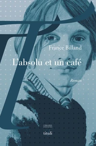 L'absolu et un café