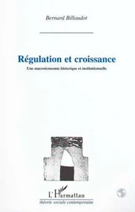 Régulation et croissance. Une macroéconomie historique et institutionnelle
