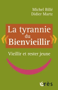 La tyrannie du "bienvieillir"