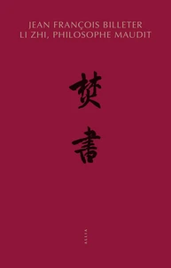 Li Zhi, philosophe maudit (1527-1602)