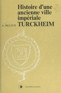 Histoire d'une ancienne ville impériale Turckheim