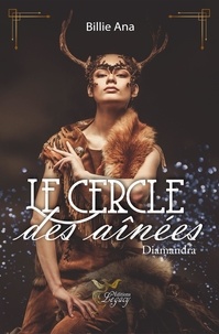 Billie Ana - Le cercle des aînées : 1 Diamandra.