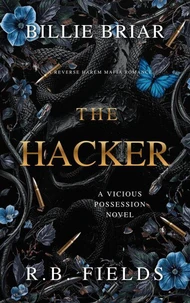 The Hacker: A Reverse Harem Mafia Romance