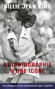 Billie Jean King, autobiographie d'une icône