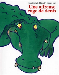 Une Affreuse Rage De Dents