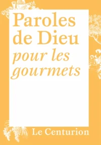 Paroles de Dieu pour les gourmets