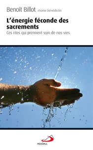 L'énergie féconde des sacrements