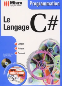 Le Langage C#. Avec Cd-Rom