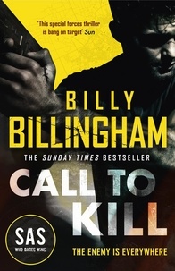 Billy Billingham et Conor Woodman - Call to Kill - The first in a brand new high-octane SAS series.