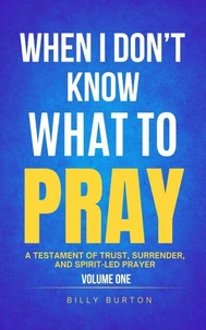 When I Don’t Know What to Pray