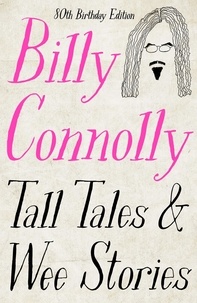 Billy Connolly - Tall Tales and Wee Stories - The Best of Billy Connolly.