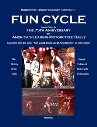  Billy Gordon - "Fun Cycle"  Special Edition for The 75th Anniversary of America's Leading Motorcycle Rally.